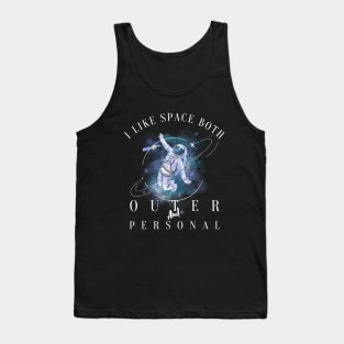 i like space both outer and personal Tank Top